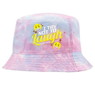 I Try Not To Laugh At My Own Jokes Funny Tie-Dyed Bucket Hat