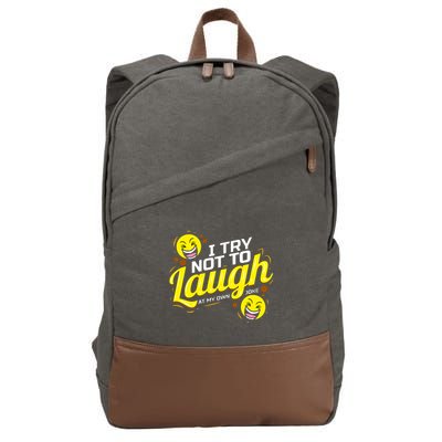 I Try Not To Laugh At My Own Jokes Funny Cotton Canvas Backpack