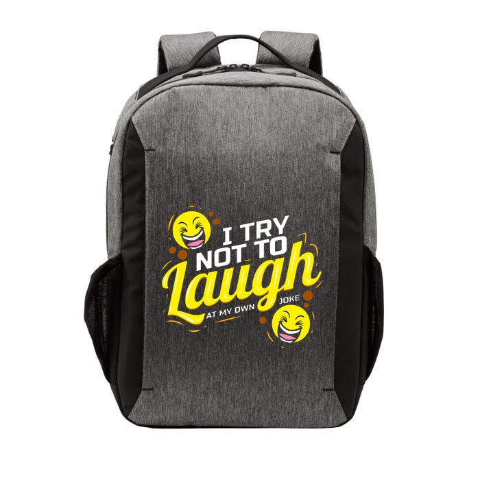 I Try Not To Laugh At My Own Jokes Funny Vector Backpack