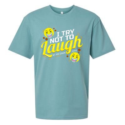 I Try Not To Laugh At My Own Jokes Funny Sueded Cloud Jersey T-Shirt