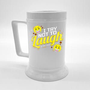 I Try Not To Laugh At My Own Jokes Funny Beer Stein