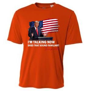 IM Talking Now Does That Sound Familiar Trump 2024 Election Cooling Performance Crew T-Shirt