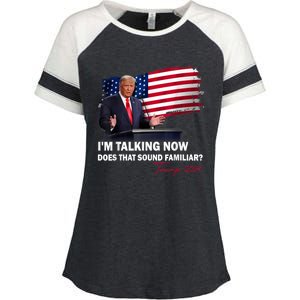 IM Talking Now Does That Sound Familiar Trump 2024 Election Enza Ladies Jersey Colorblock Tee