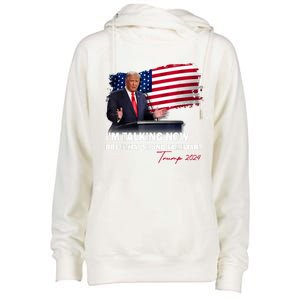 IM Talking Now Does That Sound Familiar Trump 2024 Election Womens Funnel Neck Pullover Hood