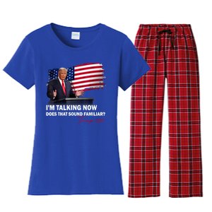 IM Talking Now Does That Sound Familiar Trump 2024 Election Women's Flannel Pajama Set