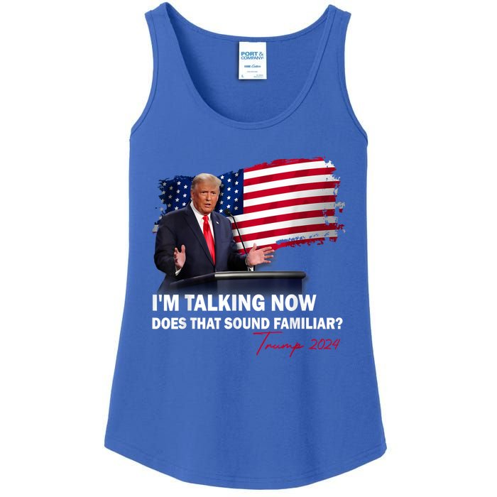 IM Talking Now Does That Sound Familiar Trump 2024 Election Ladies Essential Tank