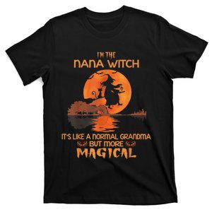 I'm The Nana Witch Like A Normal Grandma Halloween Gifts T-Shirt