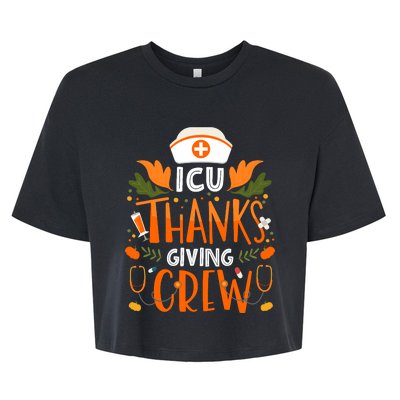 Icu Thanksgiving Nurse Crew Thanksgiving Intensive Care Unit Bella+Canvas Jersey Crop Tee