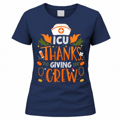 Icu Thanksgiving Nurse Crew Thanksgiving Intensive Care Unit Women's T-Shirt