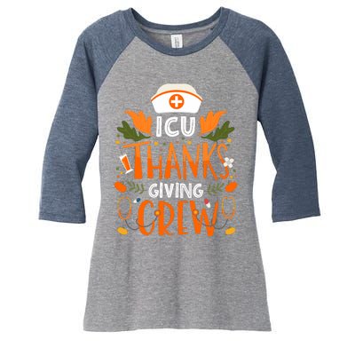 Icu Thanksgiving Nurse Crew Thanksgiving Intensive Care Unit Women's Tri-Blend 3/4-Sleeve Raglan Shirt