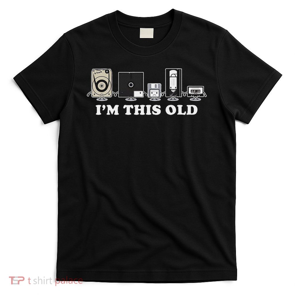 I'm This Old Retro Vintage Cassette Tape Floppy Disk Vhs T-Shirt