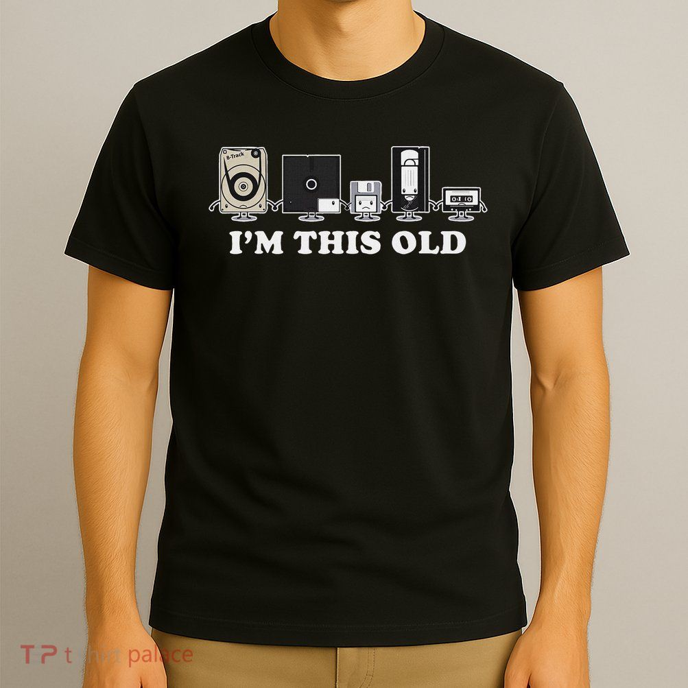 I'm This Old Retro Vintage Cassette Tape Floppy Disk Vhs T-Shirt