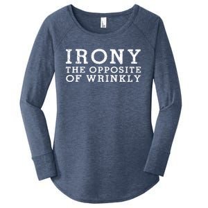 Irony The Opposite Of Wrinkly Funny Designs For Teens Cool Gift Women's Perfect Tri Tunic Long Sleeve Shirt