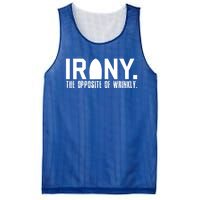 Irony: The Opposite Of Wrinkly Funny Sarcastic Wordplay Pun Funny Gift Mesh Reversible Basketball Jersey Tank