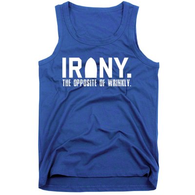 Irony: The Opposite Of Wrinkly Funny Sarcastic Wordplay Pun Funny Gift Tank Top