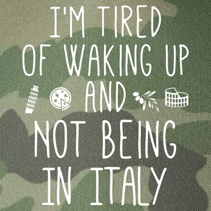 Im Tired Of Waking Up And Not Being In Italy Italian Legacy Tie Dye Trucker Hat