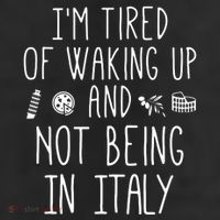 Im Tired Of Waking Up And Not Being In Italy Italian 25L Jumbo Tote