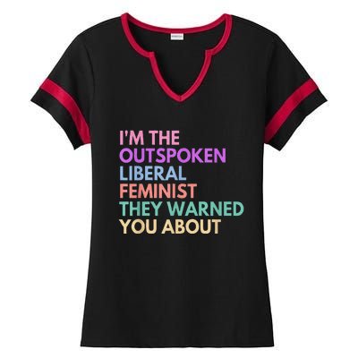 Im The Outspoken Liberal Feminist Political Power Ladies Halftime Notch Neck Tee