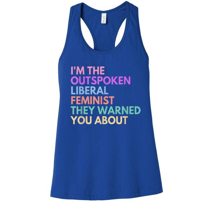 Im The Outspoken Liberal Feminist Political Power Women's Racerback Tank