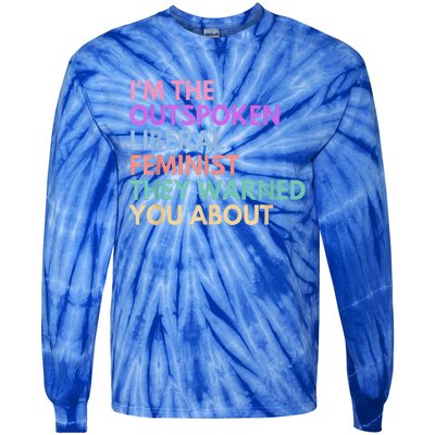 Im The Outspoken Liberal Feminist Political Power Tie-Dye Long Sleeve Shirt