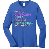 Im The Outspoken Liberal Feminist Political Power Ladies Long Sleeve Shirt