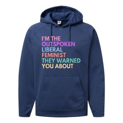 Im The Outspoken Liberal Feminist Political Power Performance Fleece Hoodie