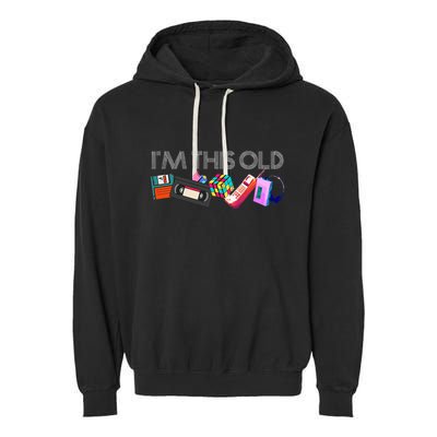 Im This Old 80s Technology Icons 1980s Birthday Garment-Dyed Fleece Hoodie