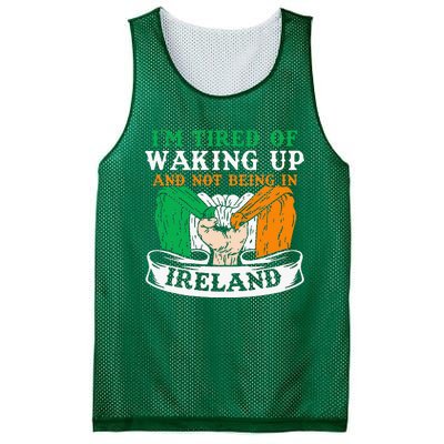 I'm Tired Of Waking Up And Not Being In Ireland Irish Gaelic Mesh Reversible Basketball Jersey Tank