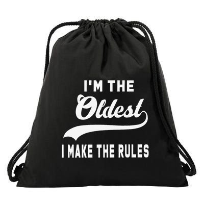 IM The Oldest I Make The Rules Drawstring Bag