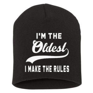 IM The Oldest I Make The Rules Short Acrylic Beanie