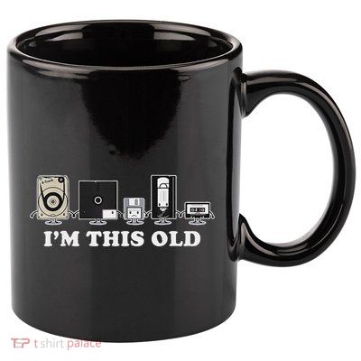 IM This Old 11oz C Handle Ceramic Mug