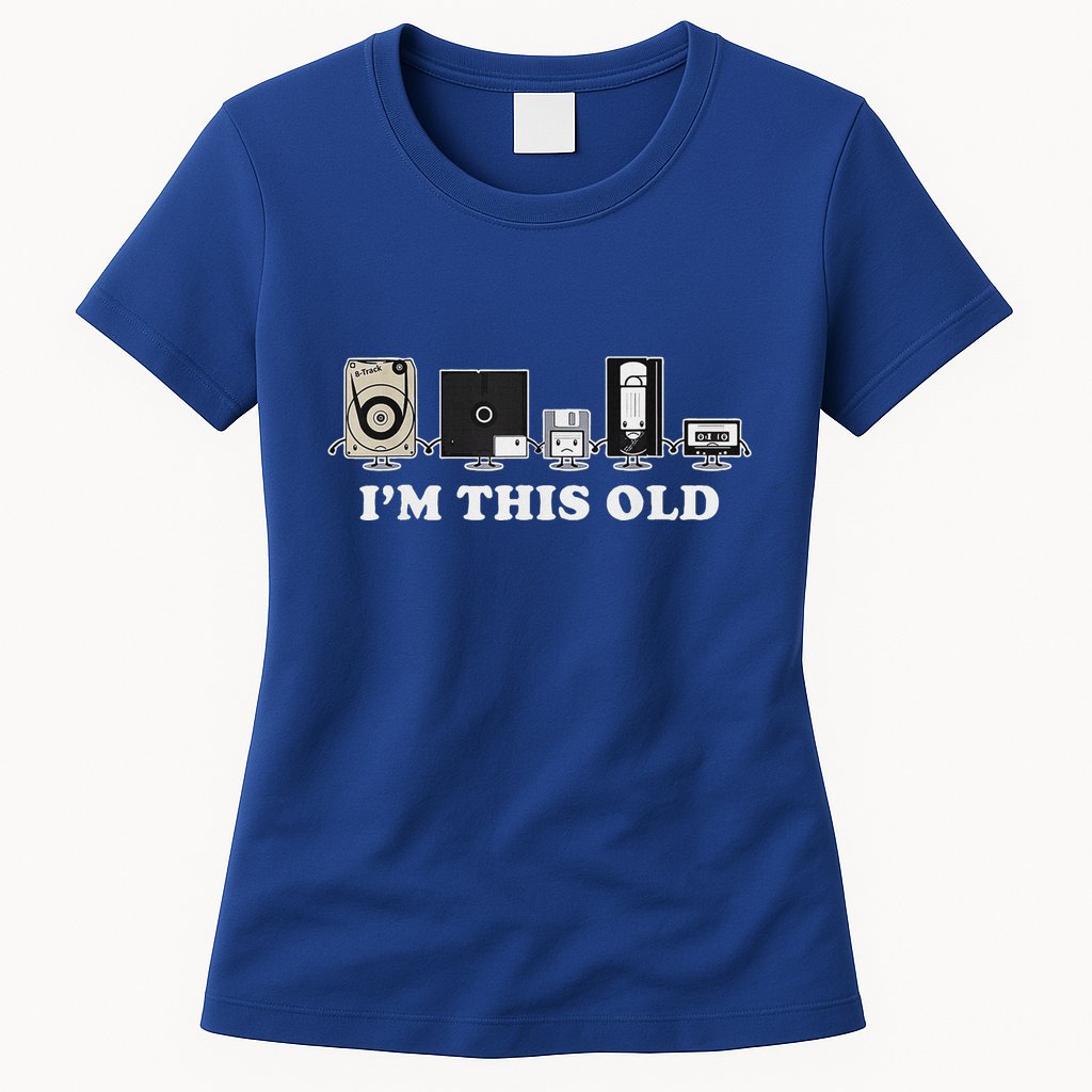 IM This Old Womens T-Shirt