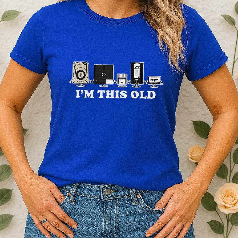 IM This Old Womens T-Shirt