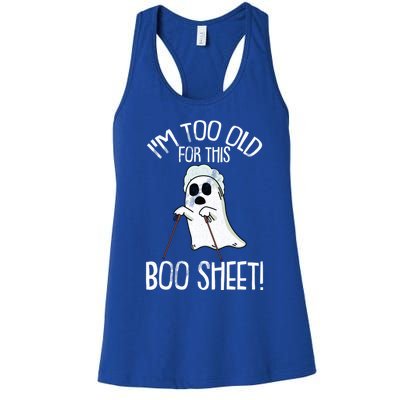 Im Too Old For This Boo Sheet Lazy Halloween Costume Ghost Gift Women's Racerback Tank