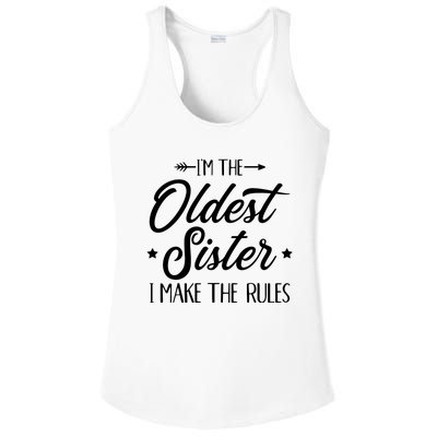 Im The Oldest Sister I Make The Rules Ladies PosiCharge Competitor Racerback Tank