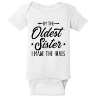 Im The Oldest Sister I Make The Rules Baby Bodysuit