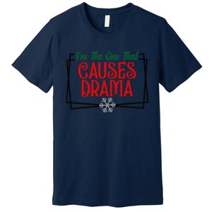 IM The One That Causes Drama Matching Family Christmas Premium T-Shirt