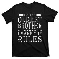 I'm The Oldest Brother I Make The Rules Funny Sibling Outfit T-Shirt