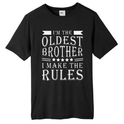 I'm The Oldest Brother I Make The Rules Funny Sibling Outfit Tall Fusion ChromaSoft Performance T-Shirt