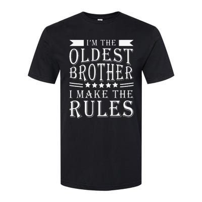 I'm The Oldest Brother I Make The Rules Funny Sibling Outfit Softstyle CVC T-Shirt