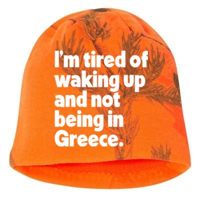 Im Tired Of Waking Up And Not Being In Greece Funny Greek Kati - Camo Knit Beanie