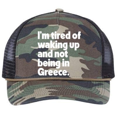 Im Tired Of Waking Up And Not Being In Greece Funny Greek Retro Rope Trucker Hat Cap