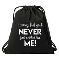 I Promise That You'll Never Find Another Like Me! Song Lyric  Drawstring Bag
