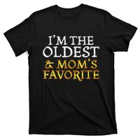 IM The Oldest And MomS Favorite Funny Sibling T-Shirt