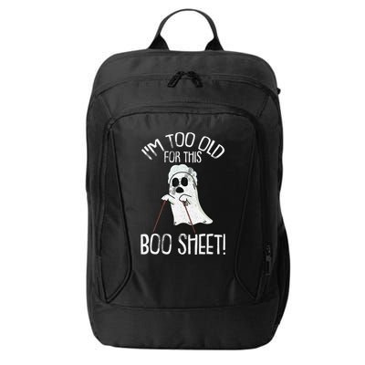 Im Too Old For This Boo Sheet Lazy Halloween Costume Ghost City Backpack