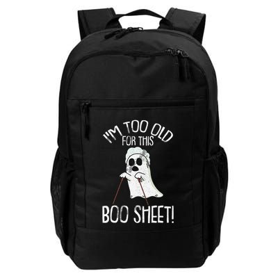 Im Too Old For This Boo Sheet Lazy Halloween Costume Ghost Backpack