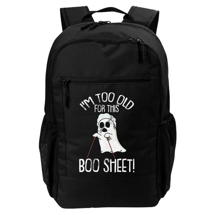 Im Too Old For This Boo Sheet Lazy Halloween Costume Ghost Backpack