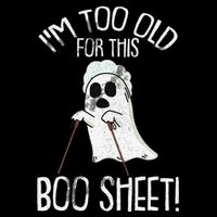Im Too Old For This Boo Sheet Lazy Halloween Costume Ghost Bucket Hat