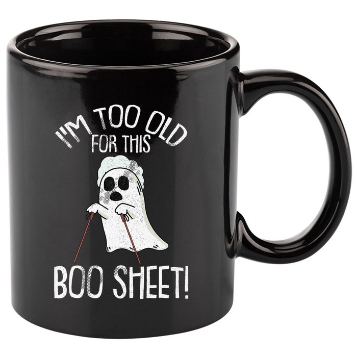 Im Too Old For This Boo Sheet Lazy Halloween Costume Ghost 11oz C Handle Ceramic Mug