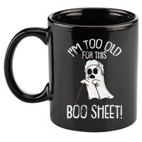 Im Too Old For This Boo Sheet Lazy Halloween Costume Ghost 11oz C Handle Ceramic Mug